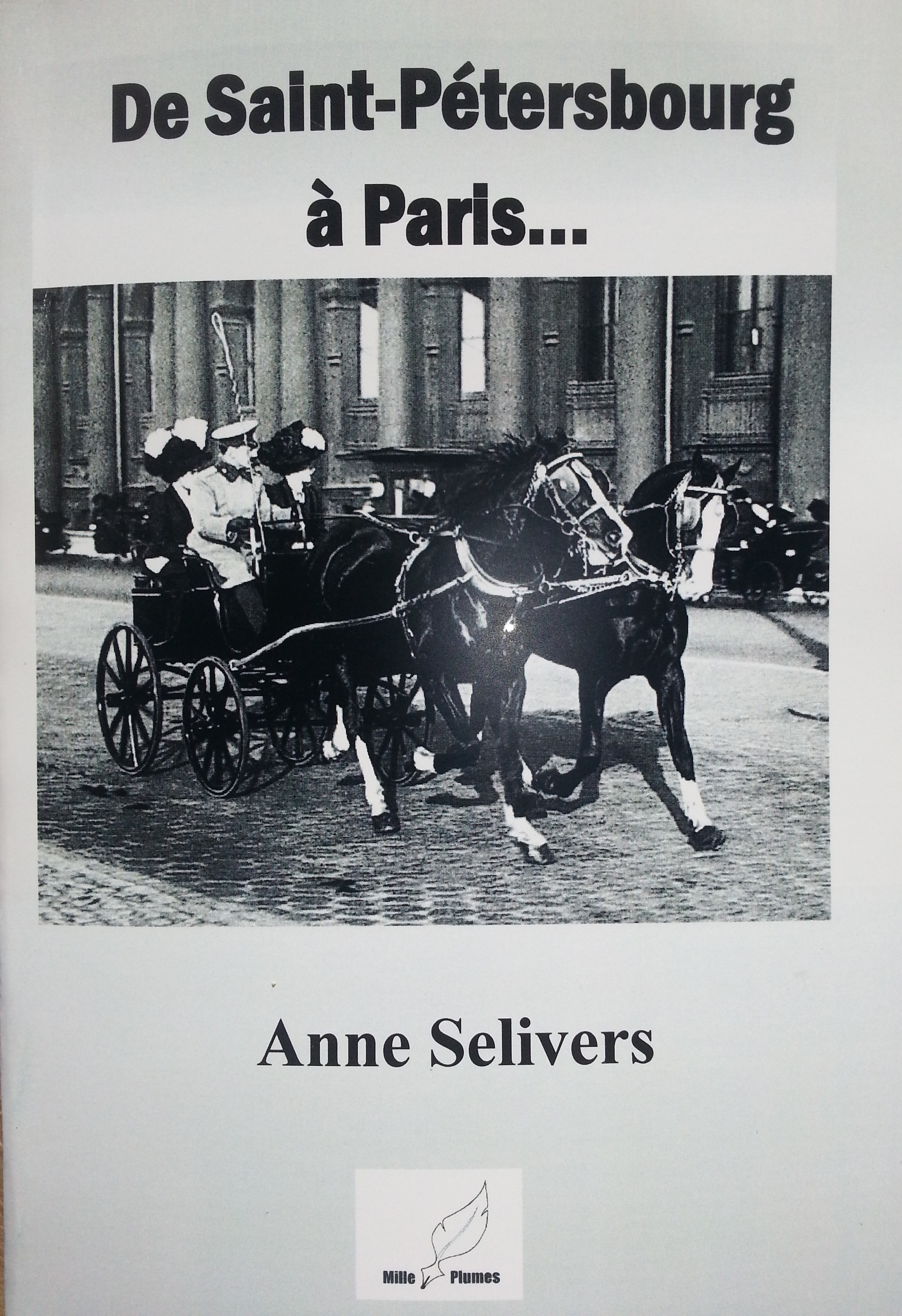 RC BIB Roman. De Saint-Péterbourg à Paris... par Anne Selivers. 2012-11-28